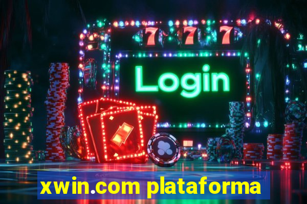 xwin.com plataforma